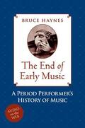 Haynes |  The End of Early Music | Buch |  Sack Fachmedien
