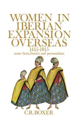 Boxer |  Women in Iberian Expansion Overseas, 1415-1815 | Buch |  Sack Fachmedien