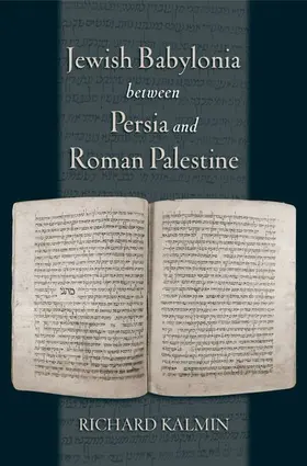 Kalmin |  Jewish Babylonia between Persia and Roman Palestine | Buch |  Sack Fachmedien