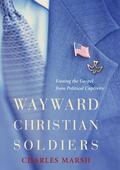 Marsh |  Wayward Christian Soldiers | Buch |  Sack Fachmedien
