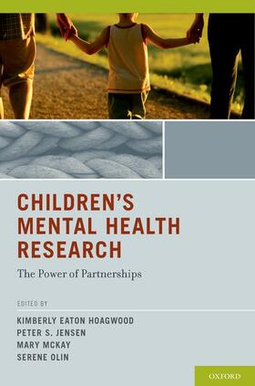 Hoagwood / Jensen / McKay | CHILDRENS MENTAL HEALTH RESEAR | Buch | 978-0-19-530782-5 | sack.de