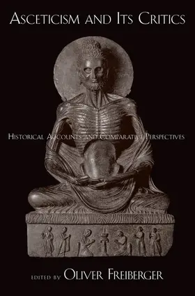 Freiberger |  Asceticism and Its Critics | Buch |  Sack Fachmedien