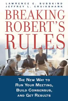 Susskind / Cruikshank |  Breaking Robert's Rules | Buch |  Sack Fachmedien