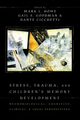 Howe / Goodman / Cicchetti |  Stress, Trauma, and Children's Memory Development | Buch |  Sack Fachmedien