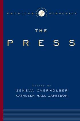 Overholser / Jamieson | The Institutions of American Democracy: The Press | Buch | 978-0-19-530914-0 | sack.de