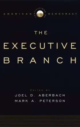 Aberbach / Peterson |  The Executive Branch | Buch |  Sack Fachmedien