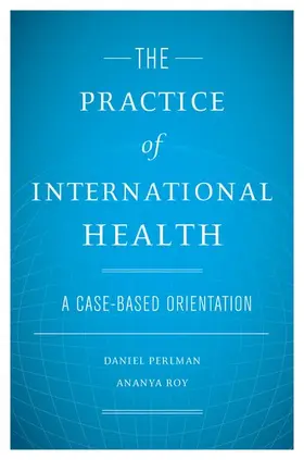 Perlman / Roy |  The Practice of International Health | Buch |  Sack Fachmedien