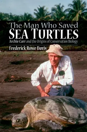 Davis | The Man Who Saved Sea Turtles | Buch | 978-0-19-531077-1 | www.sack.de