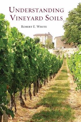White | Understanding Vineyard Soils | Buch | 978-0-19-531125-9 | sack.de