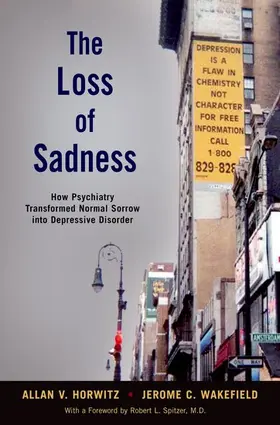 Horwitz / Wakefield | The Loss of Sadness | Buch | 978-0-19-531304-8 | www.sack.de