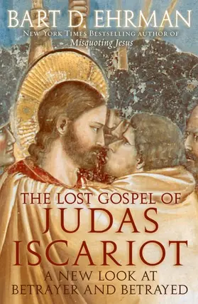 Ehrman |  The Lost Gospel of Judas Iscariot | Buch |  Sack Fachmedien