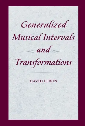 Lewin |  Generalized Musical Intervals and Transformations | Buch |  Sack Fachmedien