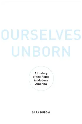 Dubow |  Ourselves Unborn | Buch |  Sack Fachmedien