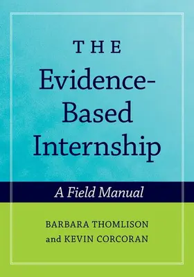 Thomlison / Corcoran |  The Evidence-Based Internship | Buch |  Sack Fachmedien