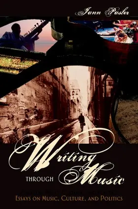 Pasler |  Writing through Music | Buch |  Sack Fachmedien