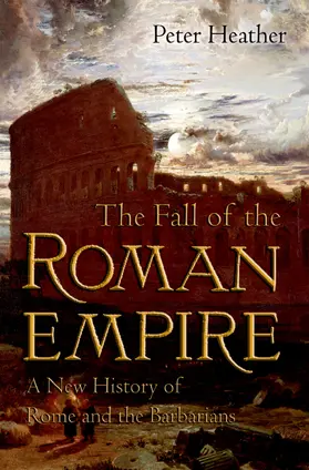 Heather |  The Fall of the Roman Empire | Buch |  Sack Fachmedien