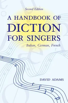 Adams | A Handbook of Diction for Singers | Buch | 978-0-19-532558-4 | www.sack.de