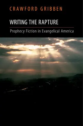 Gribben | Writing the Rapture | Buch | 978-0-19-532660-4 | www.sack.de