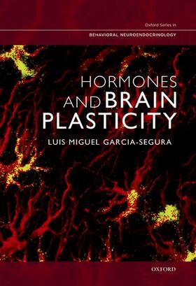García-Segura | HORMONES & BRAIN PLASTICITY | Buch | 978-0-19-532661-1 | sack.de