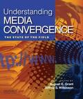 Grant / Wilkinson |  Understanding Media Convergence | Buch |  Sack Fachmedien