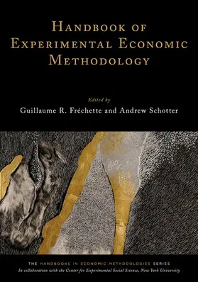 Fréchette / Schotter |  Handbook of Experimental Economic Methodology | Buch |  Sack Fachmedien