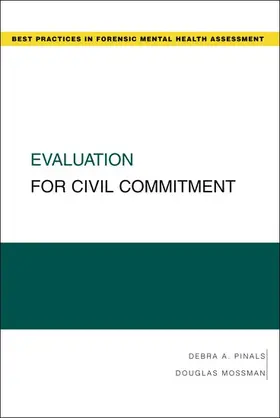 Pinals / Mossman | Evaluation for Civil Commitment | Buch | 978-0-19-532914-8 | sack.de