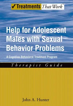 Hunter |  Help for Adolescent Males with Sexual Behavior Problems | Buch |  Sack Fachmedien