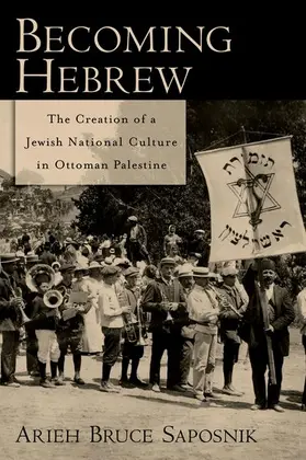 Saposnik |  Becoming Hebrew | Buch |  Sack Fachmedien