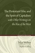 Weber / Kalberg |  The Protestant Ethic and the Spirit of Capitalism with Other Writings on the Rise of the West | Buch |  Sack Fachmedien