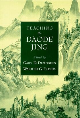 DeAngelis / Frisina | TEACHING THE DAODE JING | Buch | 978-0-19-533270-4 | sack.de