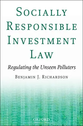 Richardson |  Socially Responsible Investment Law Regulating the Unseen Polluters | Buch |  Sack Fachmedien