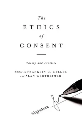 Miller / Wertheimer |  ETHICS OF CONSENT THEORY & PRACTICE C | Buch |  Sack Fachmedien