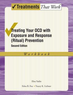 Foa / Yadin / Lichner | Treating your OCD with Exposure and Response (Ritual) Prevention Therapy Workbook | Buch | 978-0-19-533529-3 | sack.de