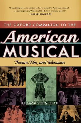 Hischak |  Oxford Companion to the American Musical | Buch |  Sack Fachmedien