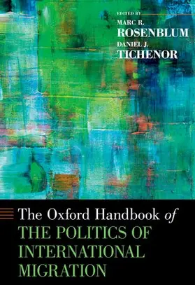 Rosenblum / Tichenor |  Oxford Handbook of the Politics of International Migration | Buch |  Sack Fachmedien