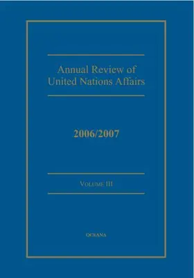 Muller / Karl P |  Annual review of United Nations Affairs 2006/2007 Volume 3 | Buch |  Sack Fachmedien