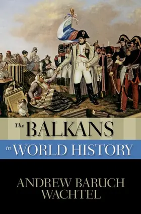 Wachtel |  The Balkans in World History | Buch |  Sack Fachmedien