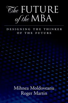Moldoveanu / Martin |  Future of the MBA | Buch |  Sack Fachmedien