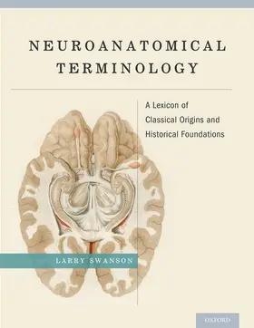 Swanson | Neuroanatomical Terminology | Buch | 978-0-19-534062-4 | www.sack.de