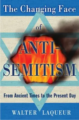 Laqueur |  The Changing Face of Antisemitism | Buch |  Sack Fachmedien