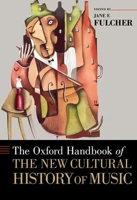 Fulcher |  The Oxford Handbook of the New Cultural History of Music | Buch |  Sack Fachmedien