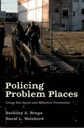 Braga / Weisburd |  Policing Problem Places | Buch |  Sack Fachmedien