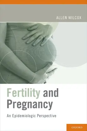 Wilcox |  Fertility and Pregnancy | Buch |  Sack Fachmedien