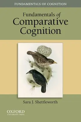 Shettleworth | Fundamentals of Comparative Cognition | Buch | 978-0-19-534310-6 | sack.de