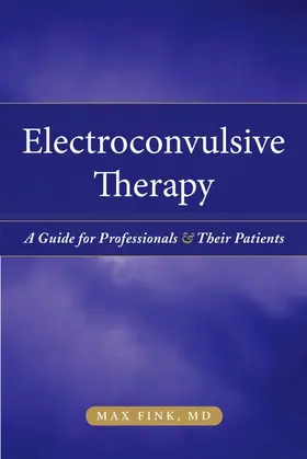 Fink MD | Electroconvulsive Therapy | Buch | 978-0-19-536574-0 | www.sack.de