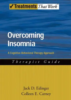 Edinger / Carney |  Overcoming Insomnia Therapist Guide | Buch |  Sack Fachmedien