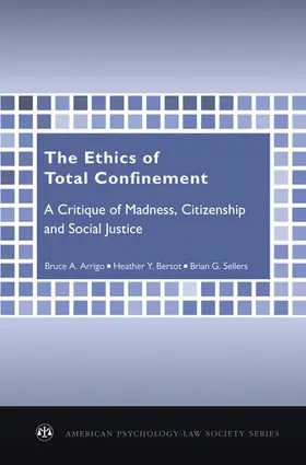 Arrigo / Bersot / Sellers |  Ethics of Total Confinement | Buch |  Sack Fachmedien