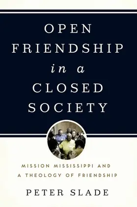 Slade |  Open Friendship in a Closed Society | Buch |  Sack Fachmedien