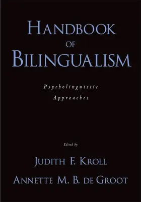 Kroll / DeGroot | Handbook of Bilingualism | Buch | 978-0-19-537365-3 | www.sack.de