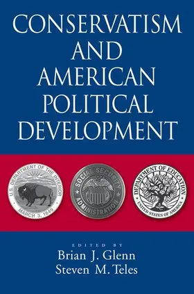 Glenn / Teles | Conservatism and American Political Development | Buch | 978-0-19-537393-6 | www.sack.de